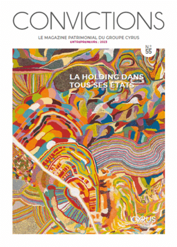 Notre magazine patrimonial, Convictions n°55