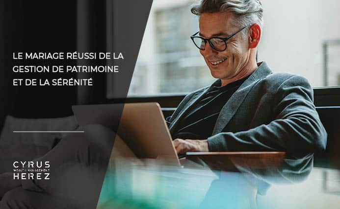 Le mariage réussi de la gestion de patrimoine et de la sérénité